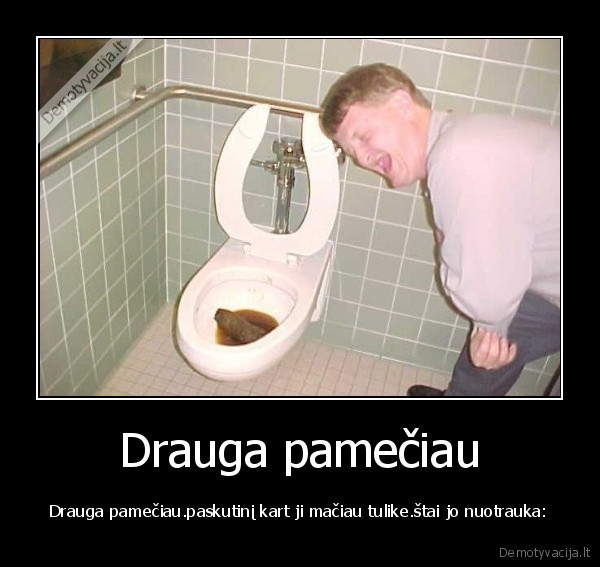 pizdintoju, pridengejas