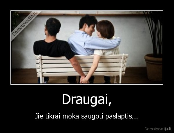 draugai,neistikimybe