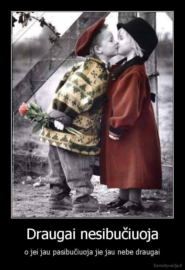 Draugai nesibučiuoja