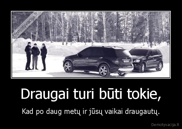 draugai,tikri, draugai,turi, buti,vaikai, ir, draugai,ziema,laukas,automobiliai