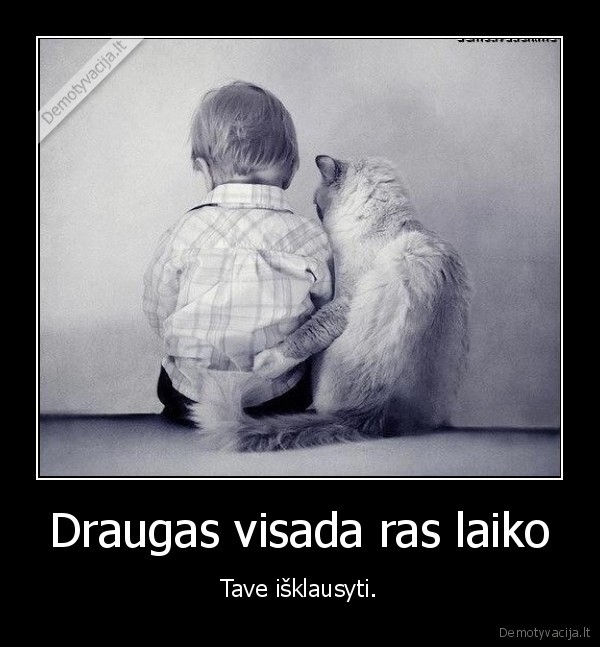 Draugas visada ras laiko