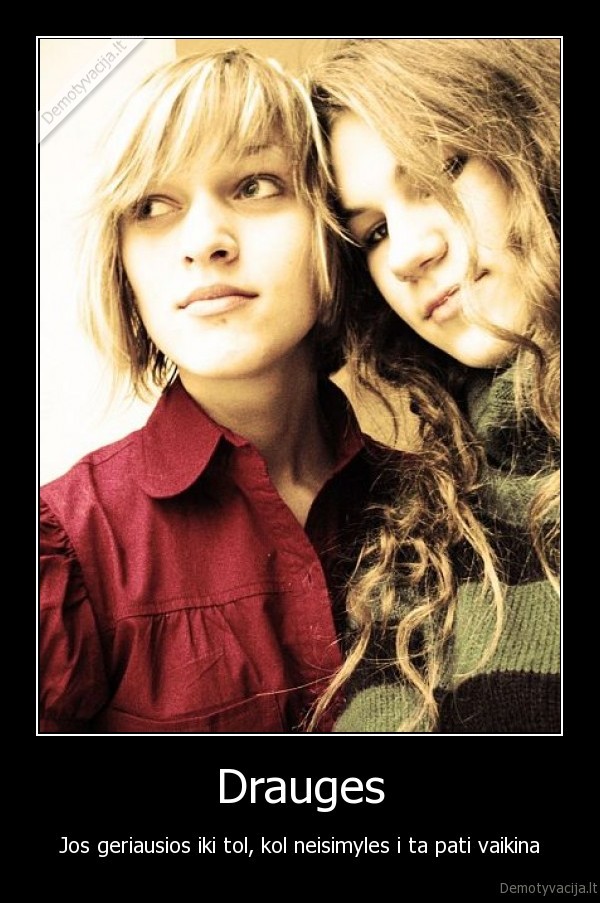 drauges,vaikinai,meile