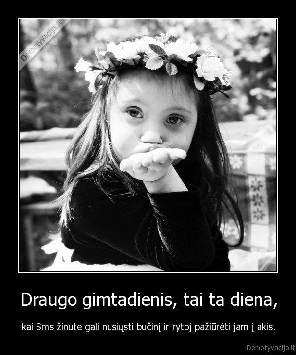 Draugo gimtadienis, tai ta diena,