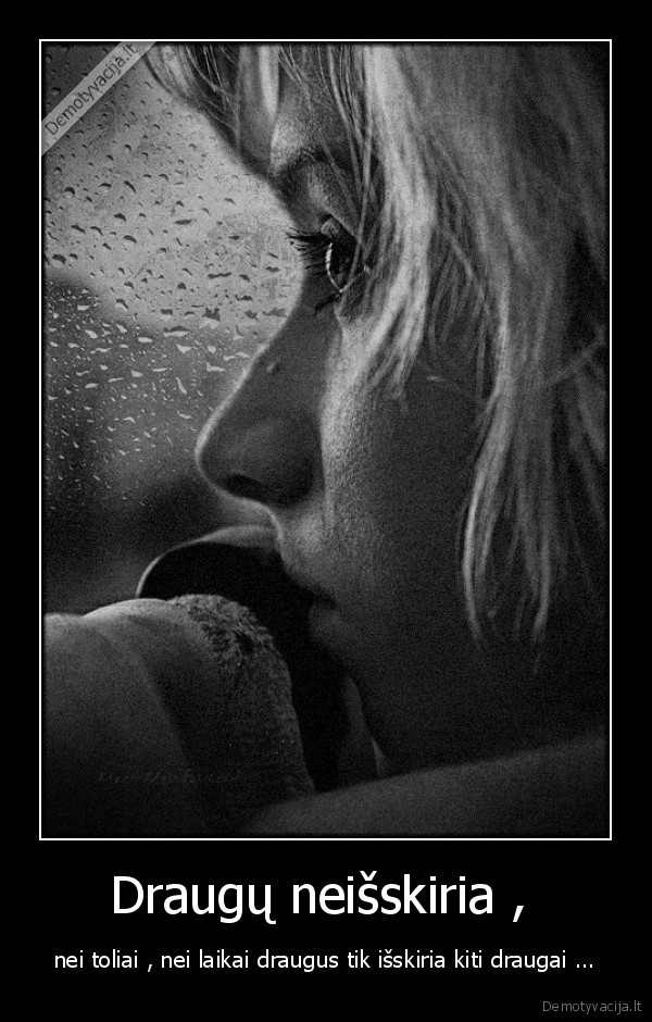 Draugų neišskiria , 