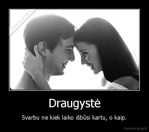 meile,draugsyte,pora,realybe,tiesa