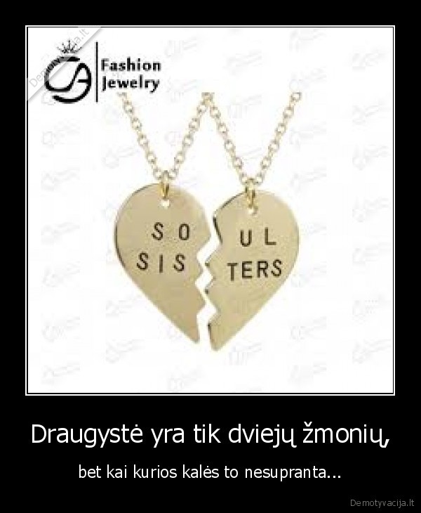 Draugystė yra tik dviejų žmonių,