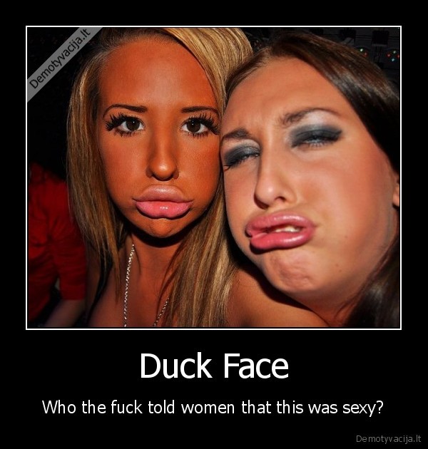 Duck Face
