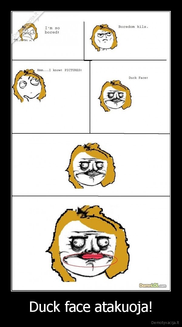 Duck face atakuoja!
