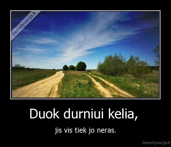 durnius,kelias