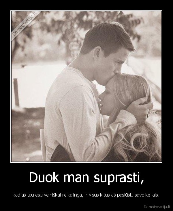 Duok man suprasti,