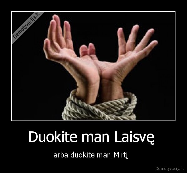 laisve,mirtis