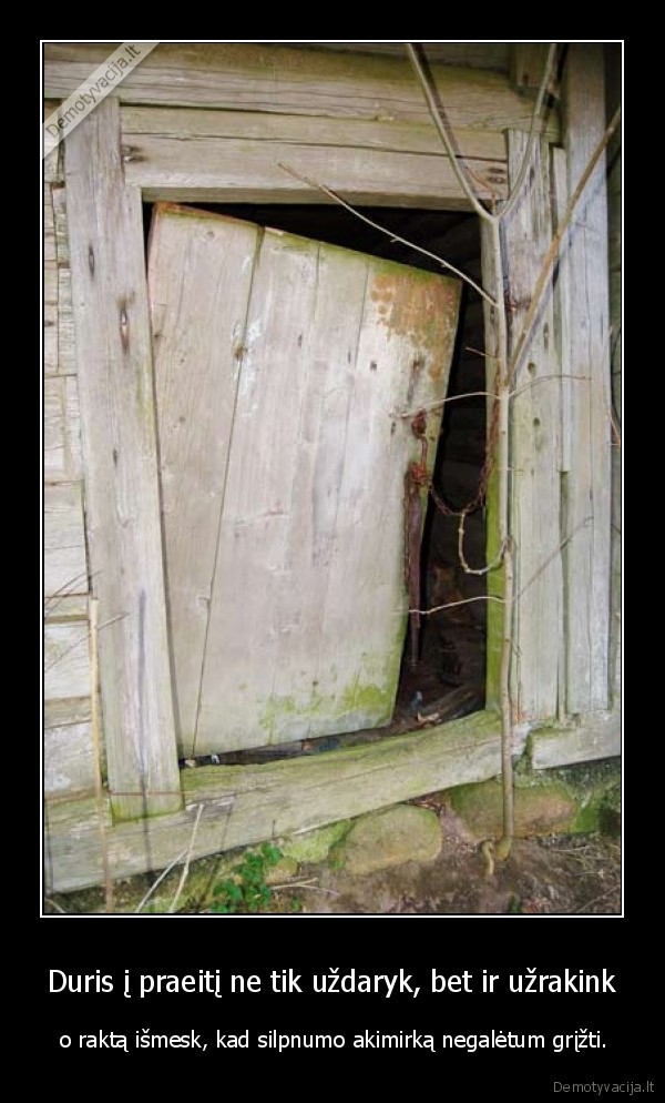 duris,raktas,praeitis,akimirka