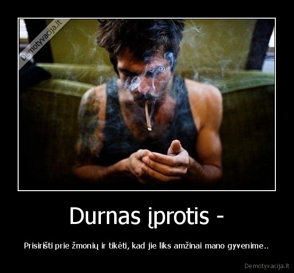 Durnas įprotis -