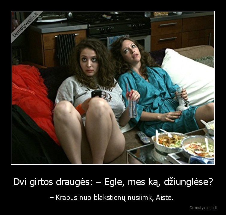 girtos,drauges,dziungles,krapai