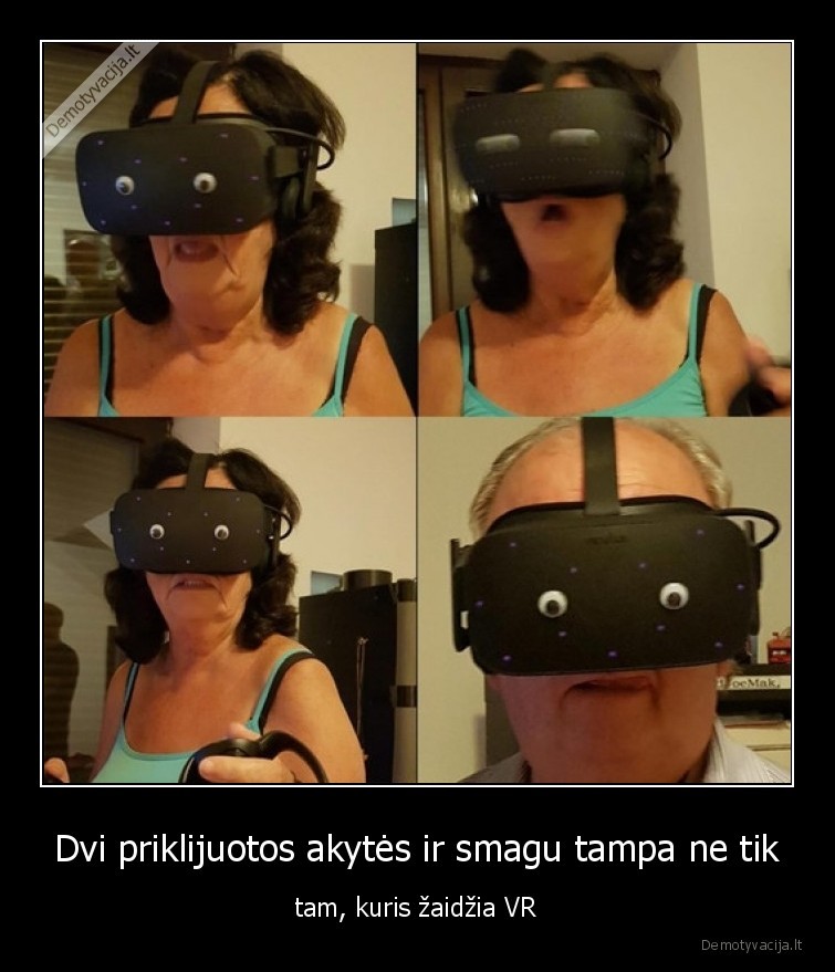 vr,akys,smagu