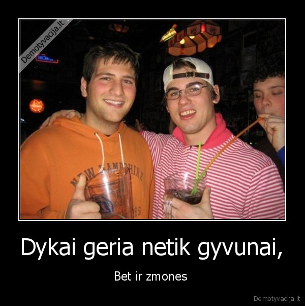 Dykai geria netik gyvunai,