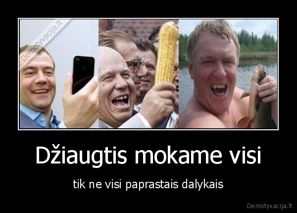 Džiaugtis mokame visi