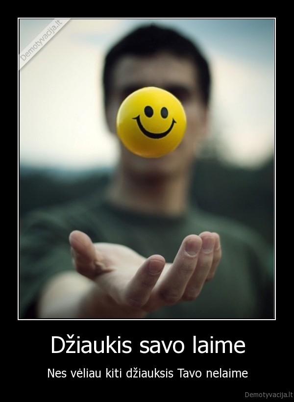 Džiaukis savo laime