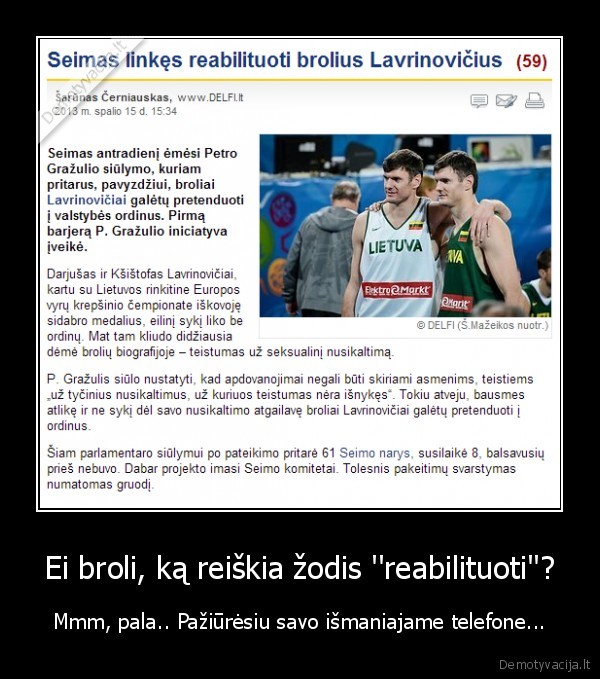 ismanieji,reabilitavimas,broliai, lavrinoviciai