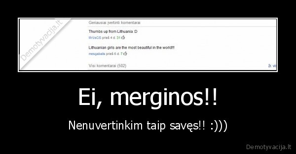 Ei, merginos!!
