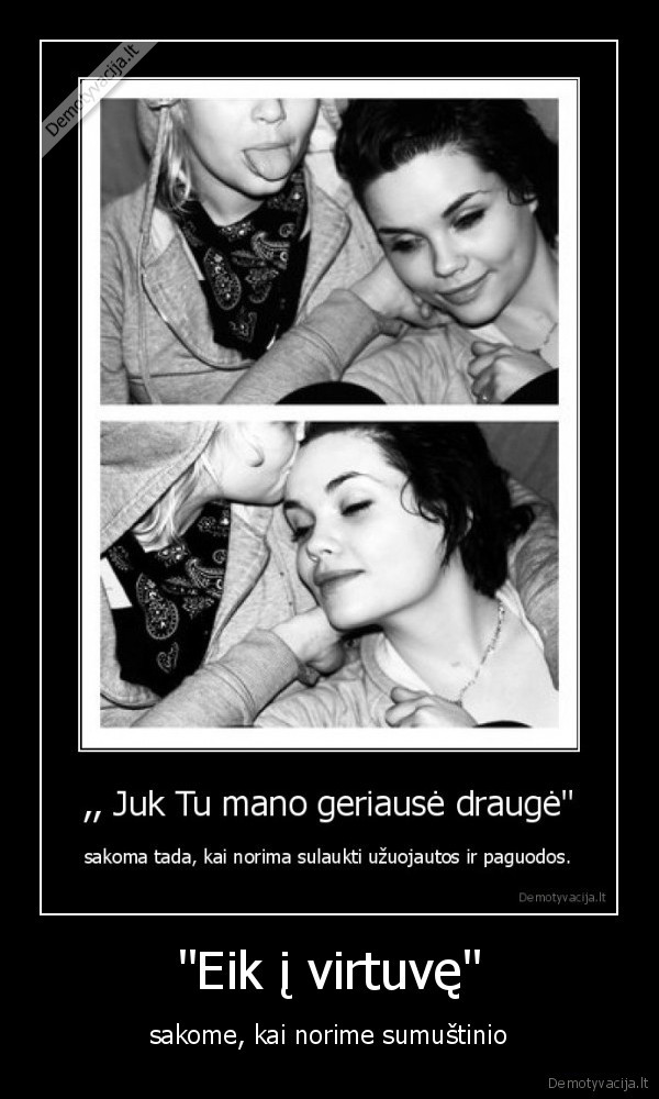 musa, vadinasi, myli