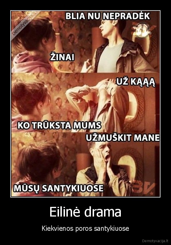 drama,barnis, poroje,nekantrus, vaikinas