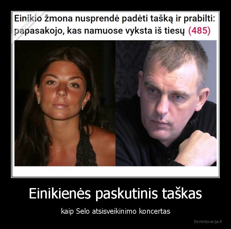 einikis,sel,einikiene,paskutinis, taskas,einikiene, nusprende, padeti, taska