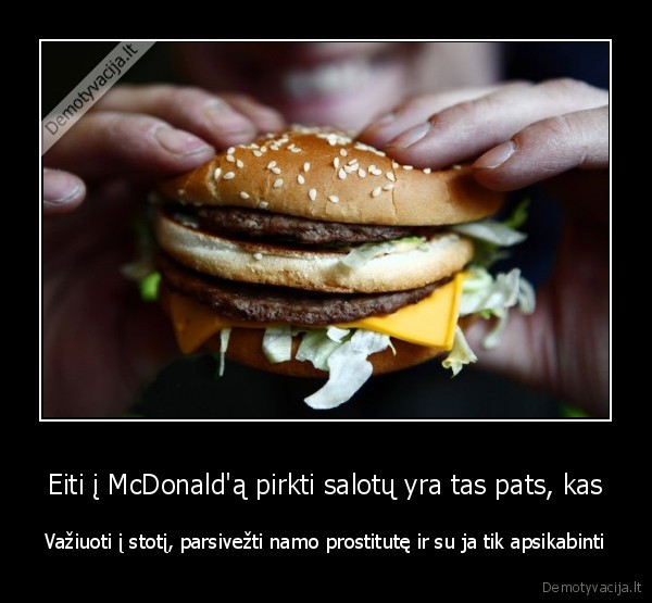 stoties, prostitutis,mcdonald, salotos