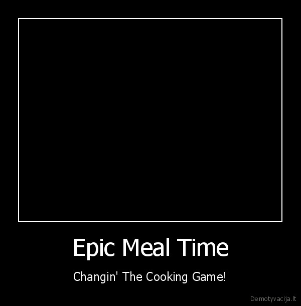epicmealtime,maistas