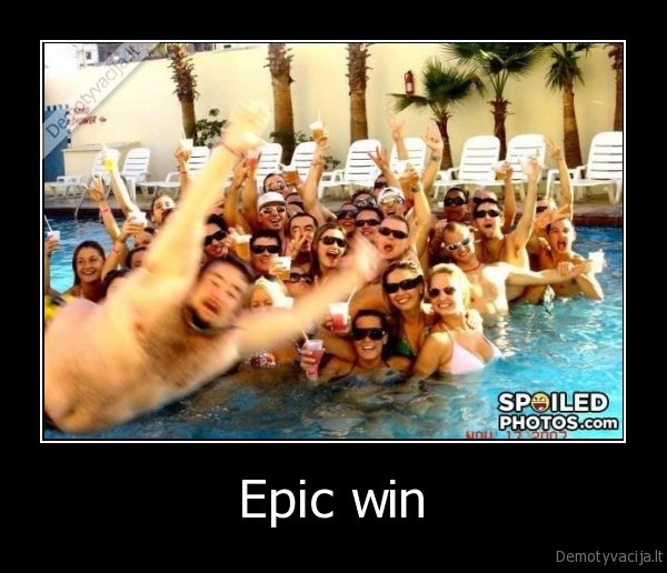 Epic win