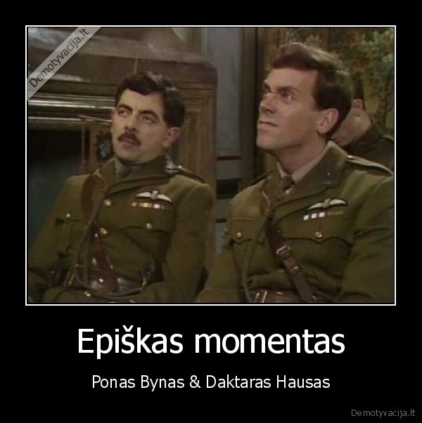 bynas,bean,mr,ponas,daktaras,housas,epic,moment