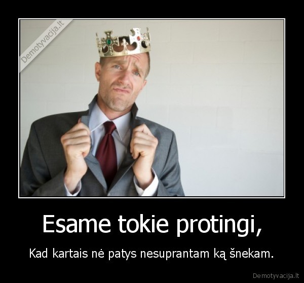 Esame tokie protingi,
