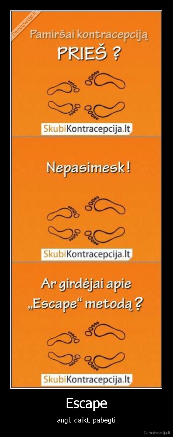 escape,kontracepcija,begu, begu, vel