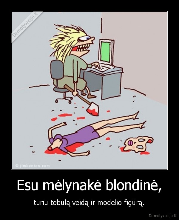 Esu mėlynakė blondinė,