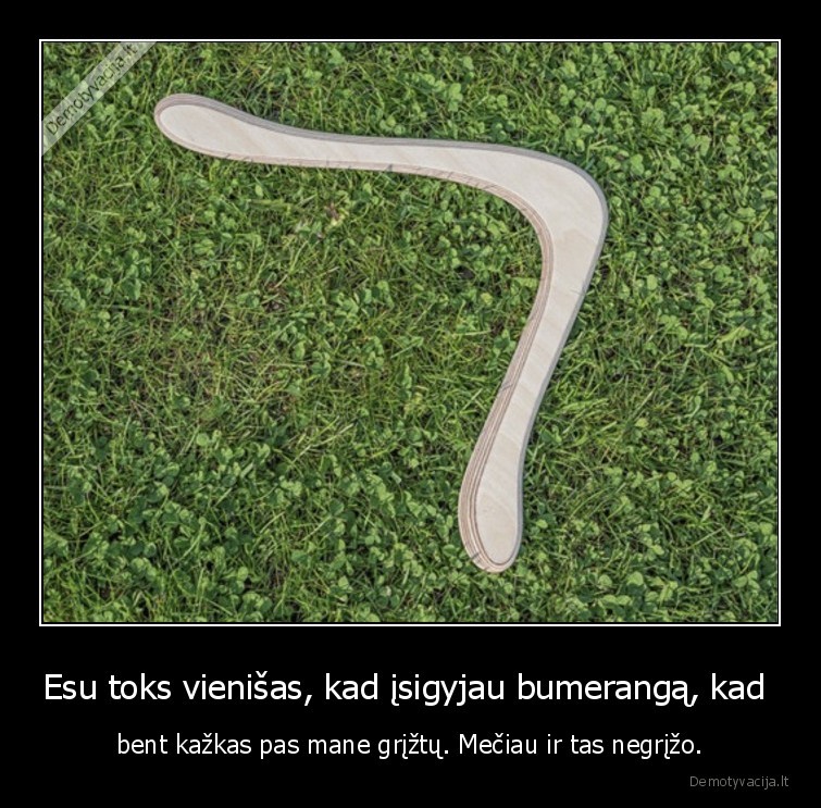 bumerangas,mesti,vienisumas