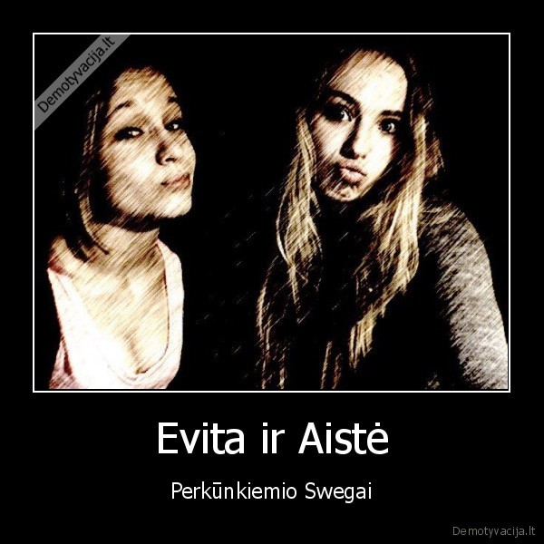 Evita ir Aistė