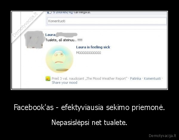 Facebook'as - efektyviausia sekimo priemonė.