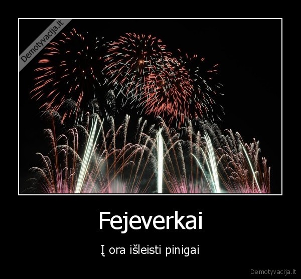 fejeverkai,pinigai,zmones