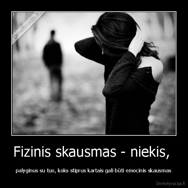 skausmas,liudna,liudesys