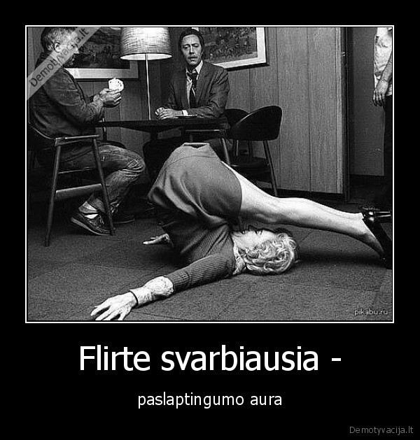 Flirte svarbiausia -