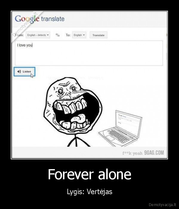 Forever alone