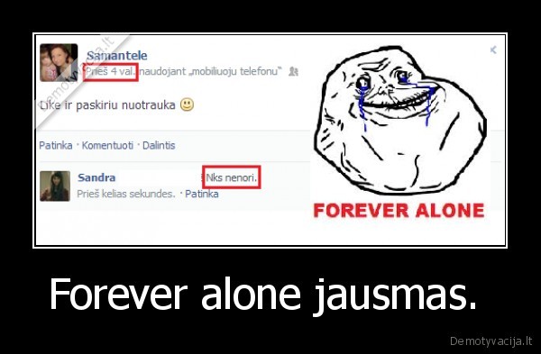 Forever alone jausmas. 