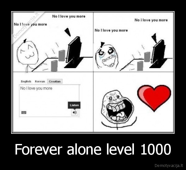 forever, alone