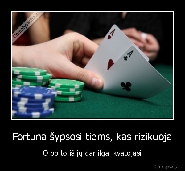 fortuna,nusisuko, fortuna,sypsosi, fortuna,pokeris