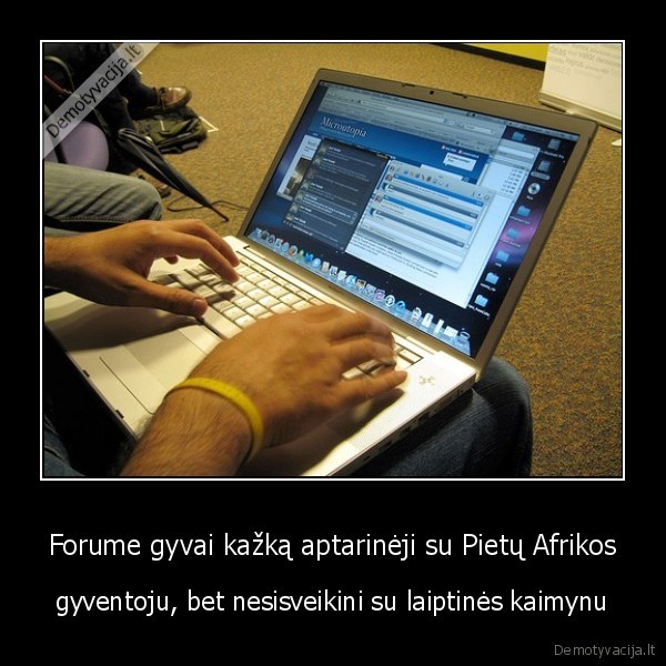 Forume gyvai kažką aptarinėji su Pietų Afrikos
