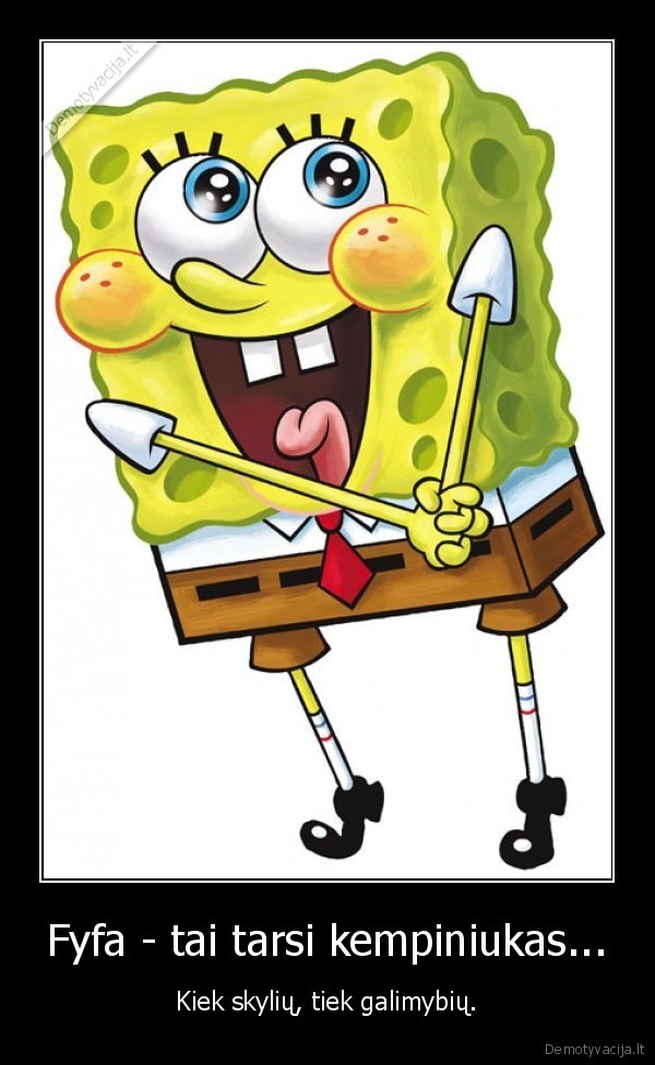 Fyfa - tai tarsi kempiniukas...