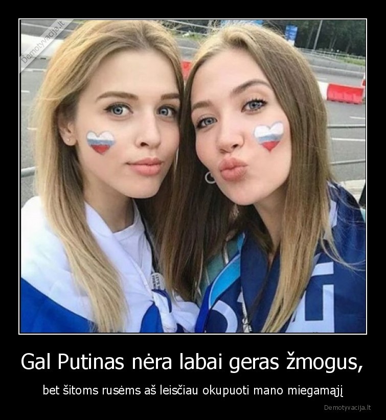 okupantes,rusija,rusai,merginos,grazios,mielos