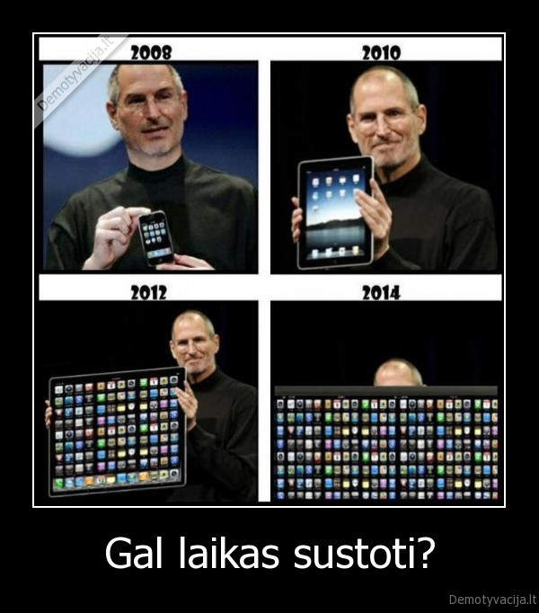 laikas, sustoti,ipad,iphone,styve, jobbs