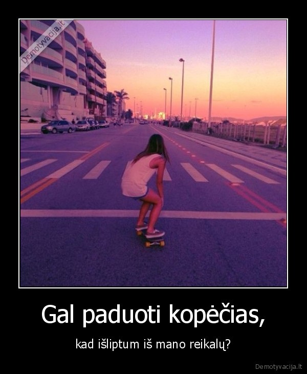 Gal paduoti kopėčias,