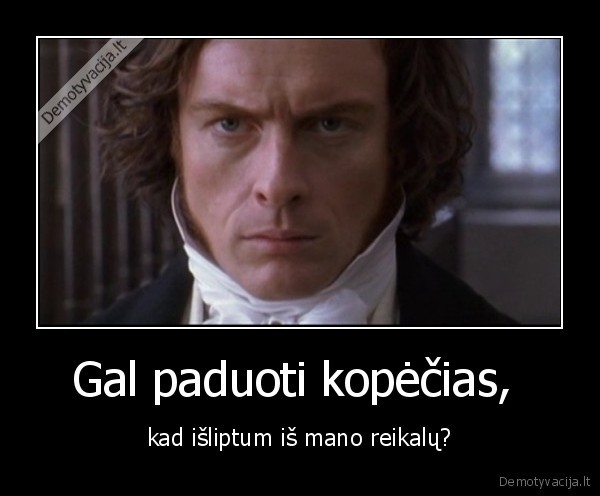 Gal paduoti kopėčias, 